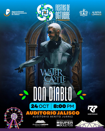 Water Castle Don Diablo Auditorio Benito Juarez Fiestas de Octubre 2026